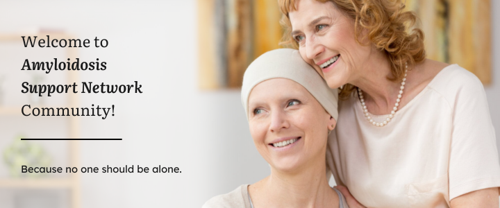 A welcome banner for Amyloidosis Support Network community featuring a hopeful patient and caregiver